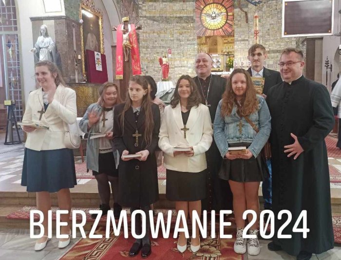 SAKRAMENT BIERZMOWANIA 2024 nasi uczniowie. 